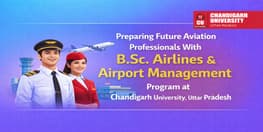 Preparing Future Aviation Professionals With BSc Airlines and Airport Management Program at Chandigarh University Uttar Pradesh